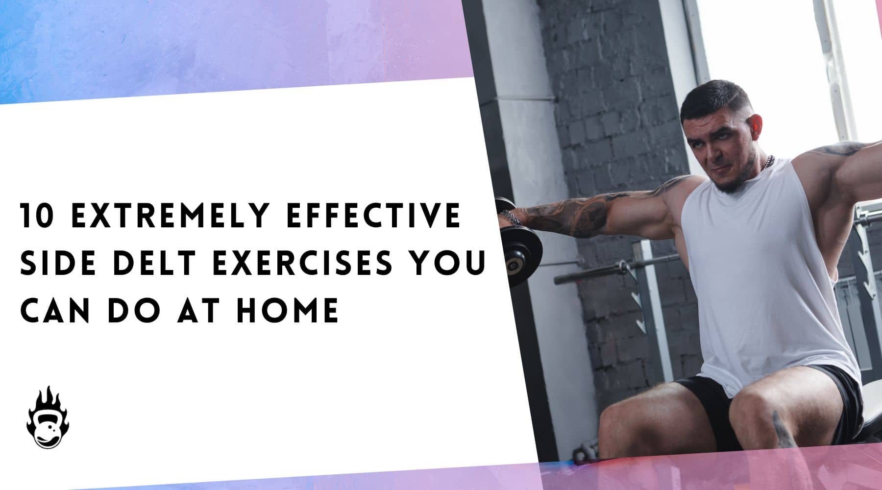 10 Extremely Effective Side Delt Exercises You Can Do At Home