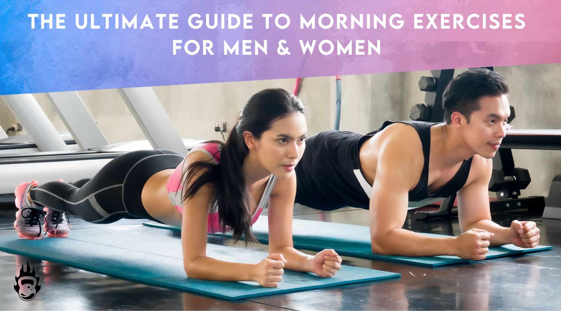 The Ultimate Guide To Morning Exercises - For Men & Women –