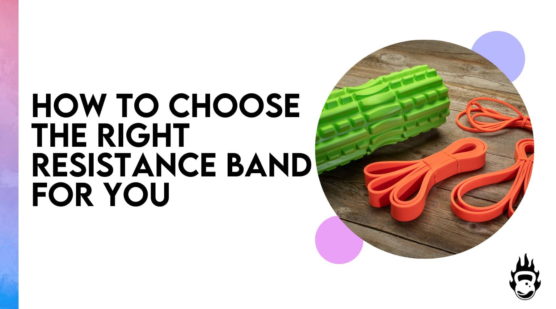 What type of resistance band should I be using?
