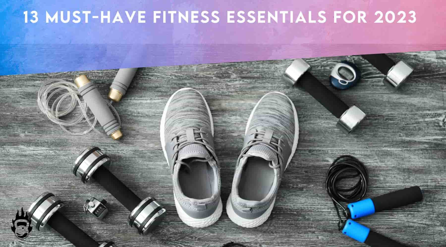 13 Must-Have Fitness Essentials for 2023