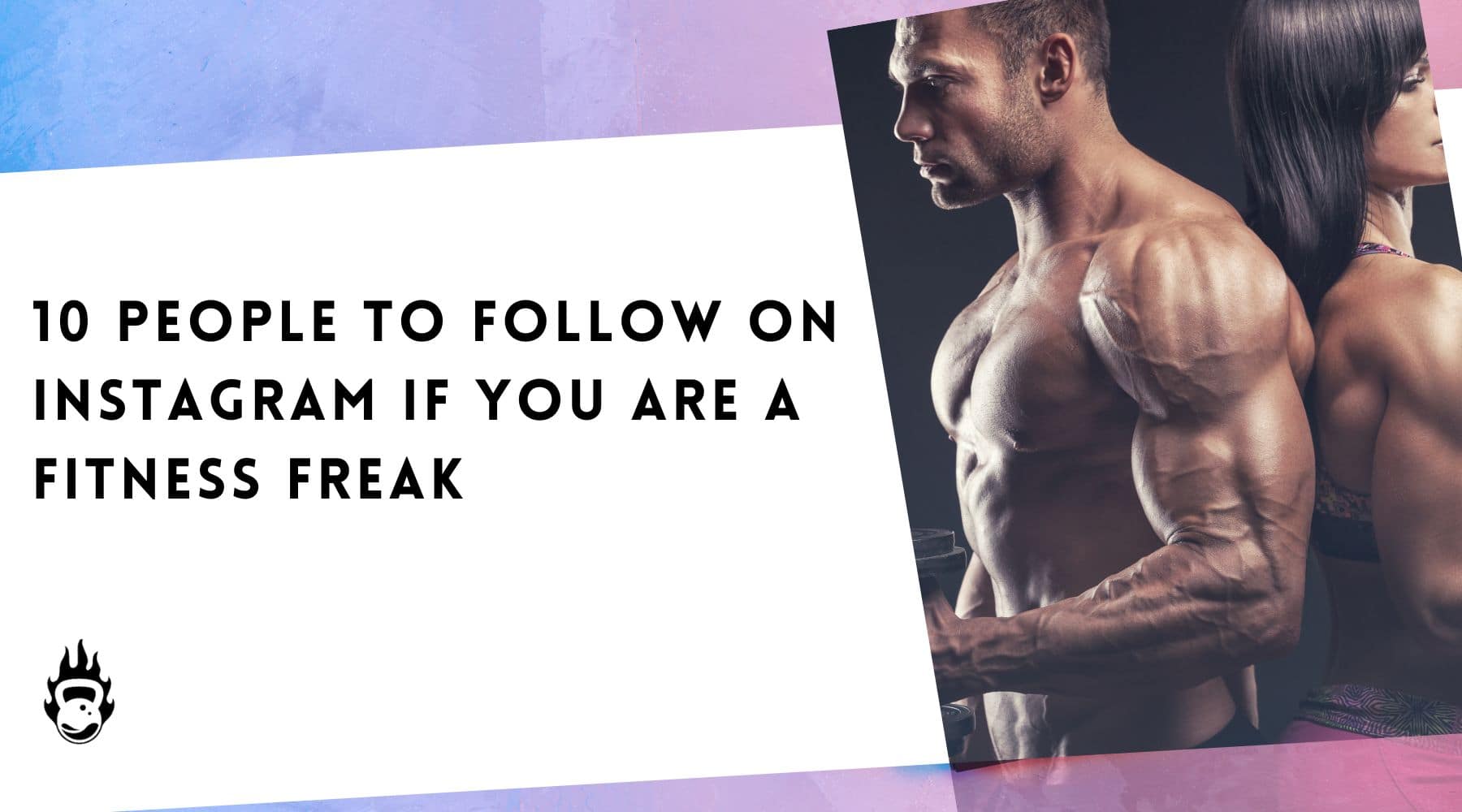 10 People To Follow On Instagram If You Are A Fitness Freak