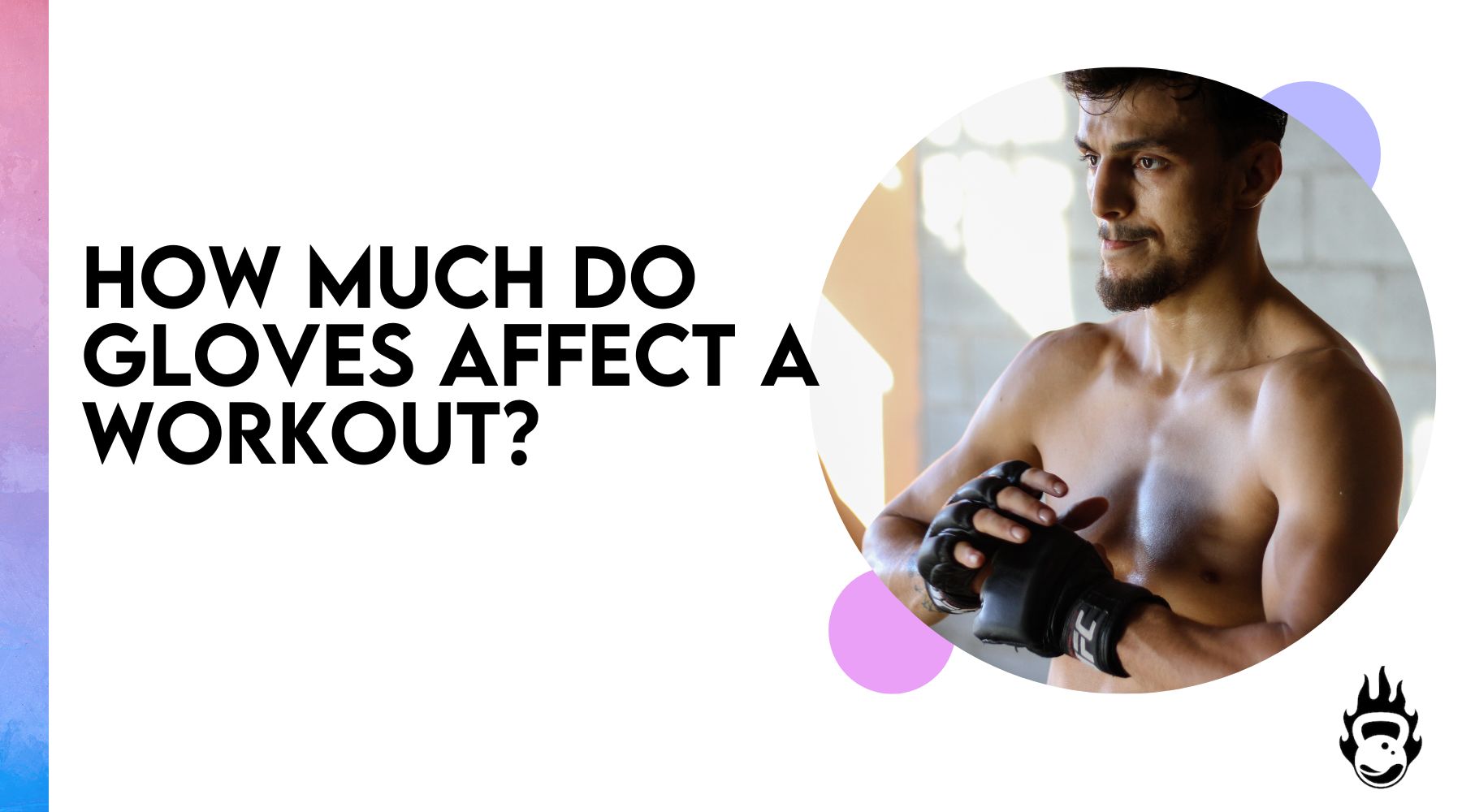 How much do gloves affect a workout?