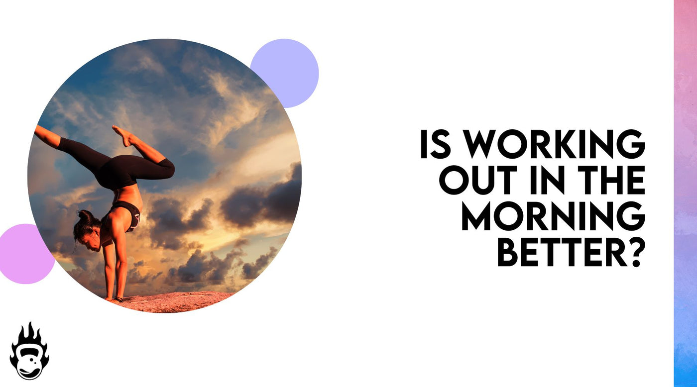 Is Working Out In The Morning Better?