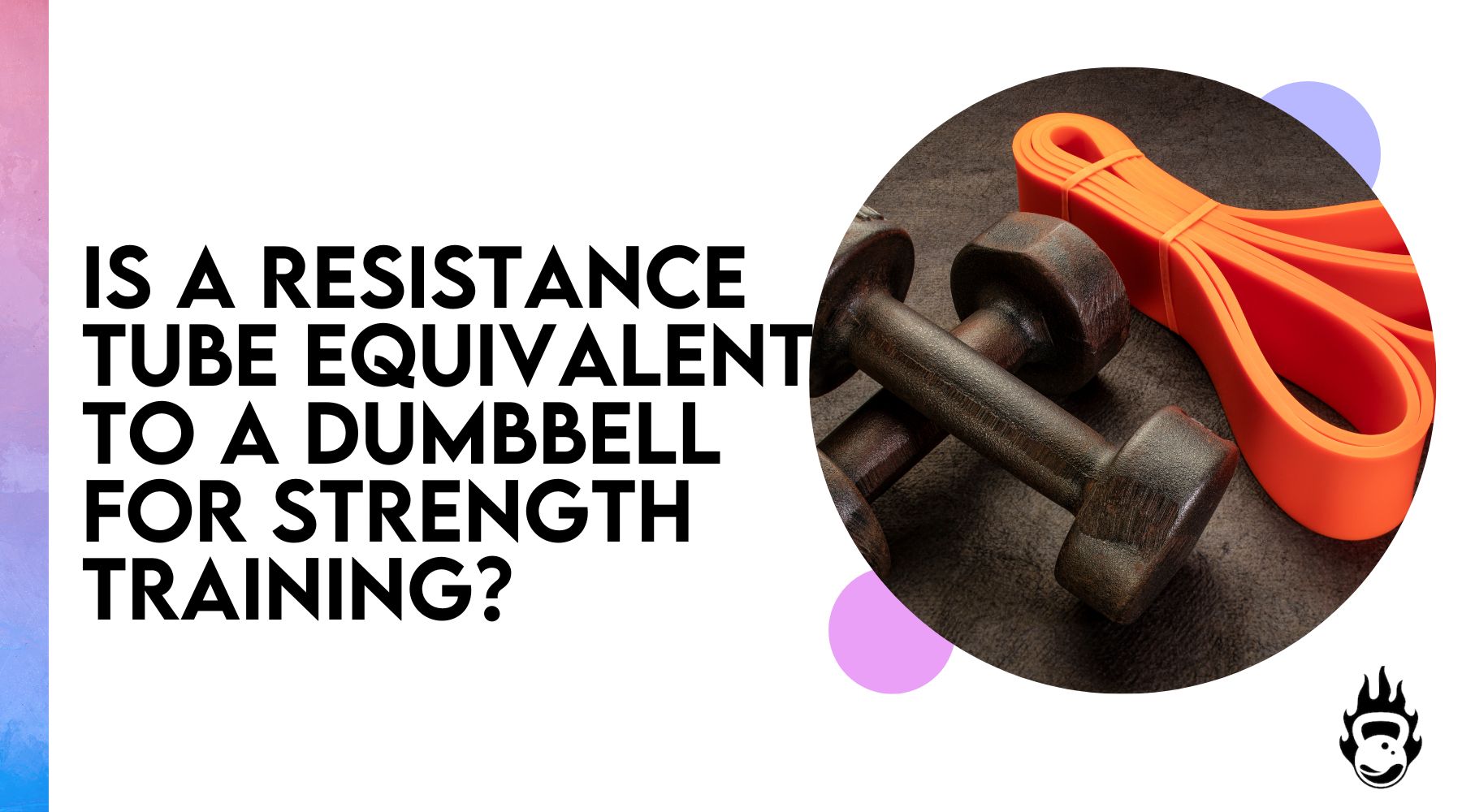 Is a resistance tube equivalent to a dumbbell for strength training