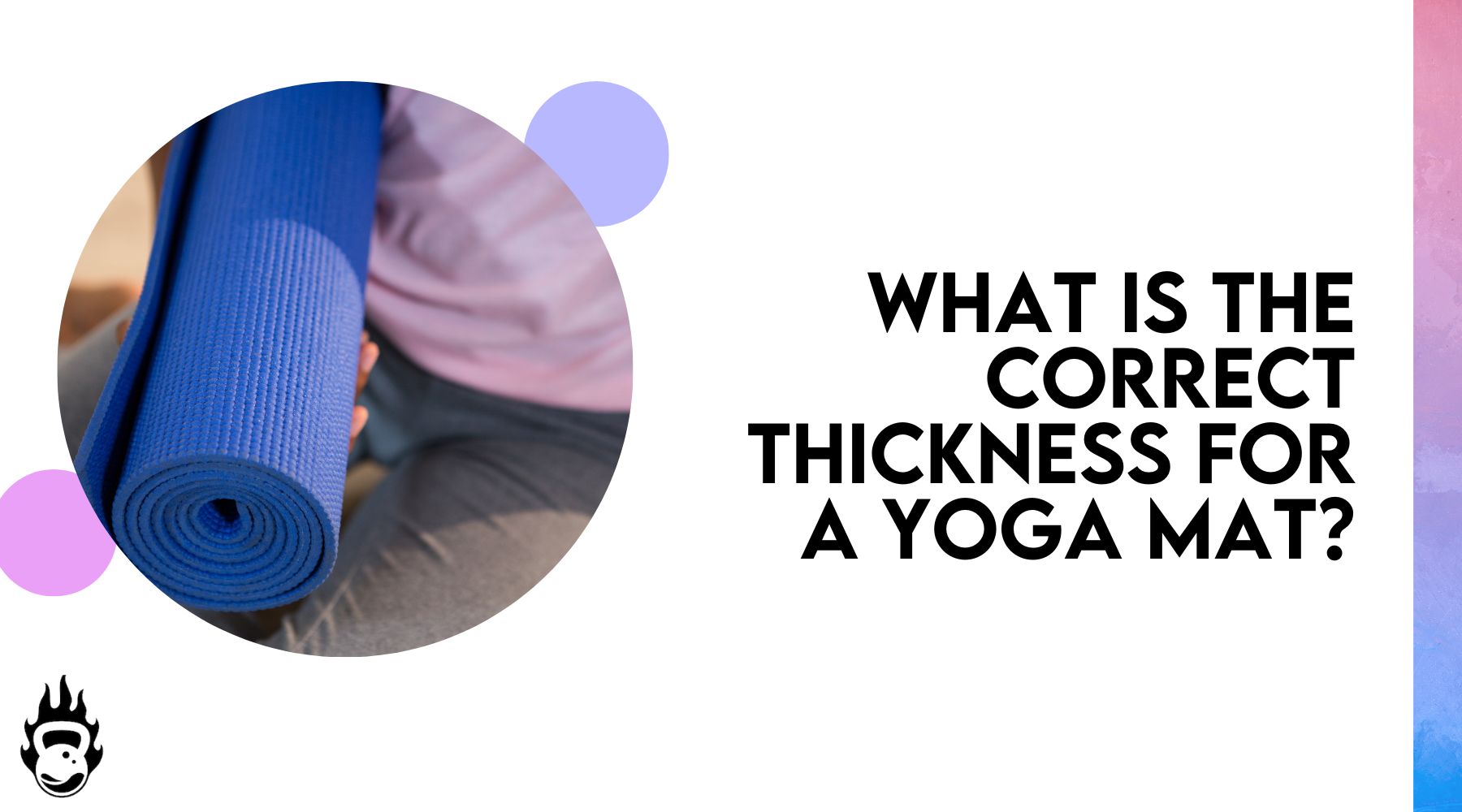 What is the correct thickness for a yoga mat?