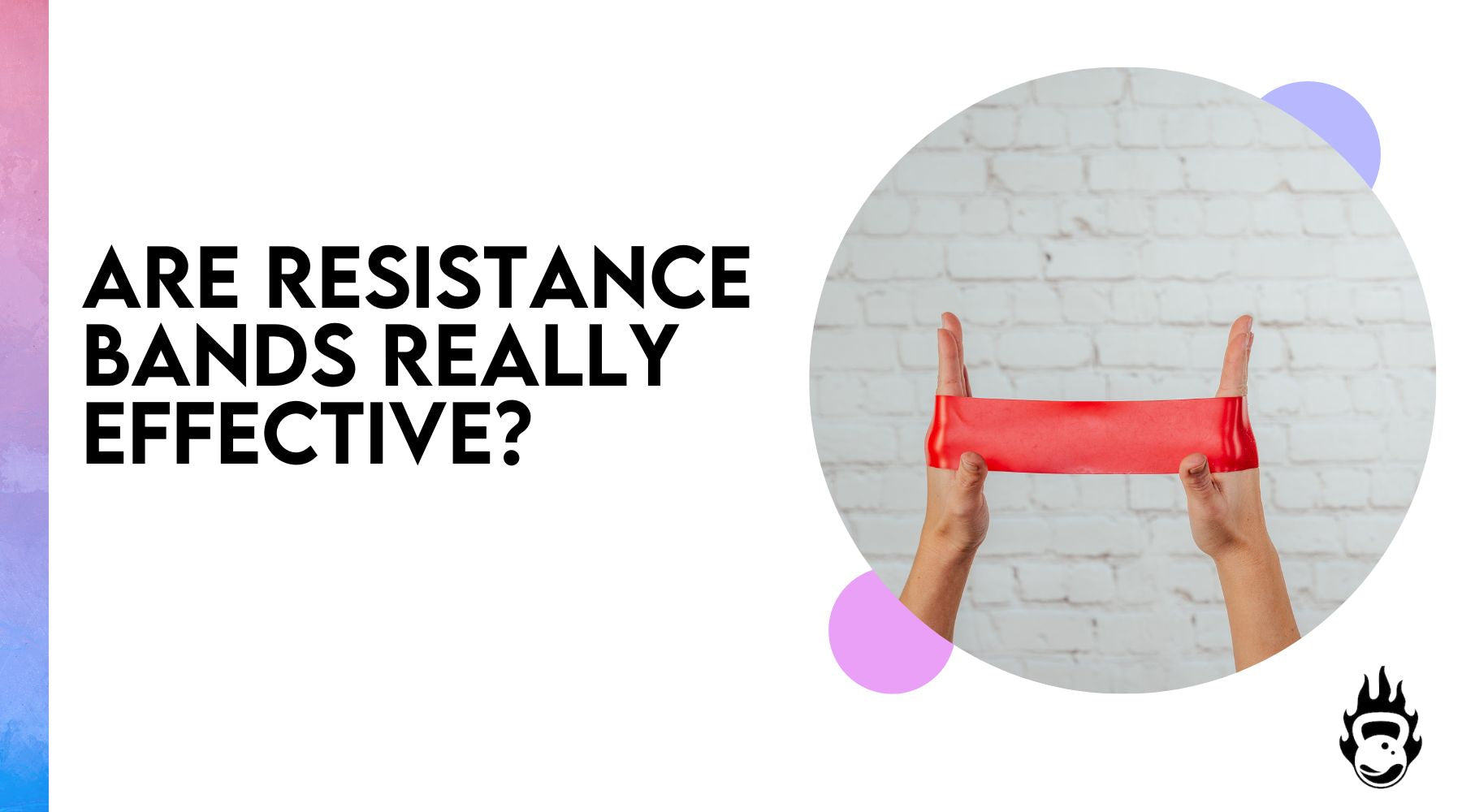 Are Resistance Bands Really Effective?