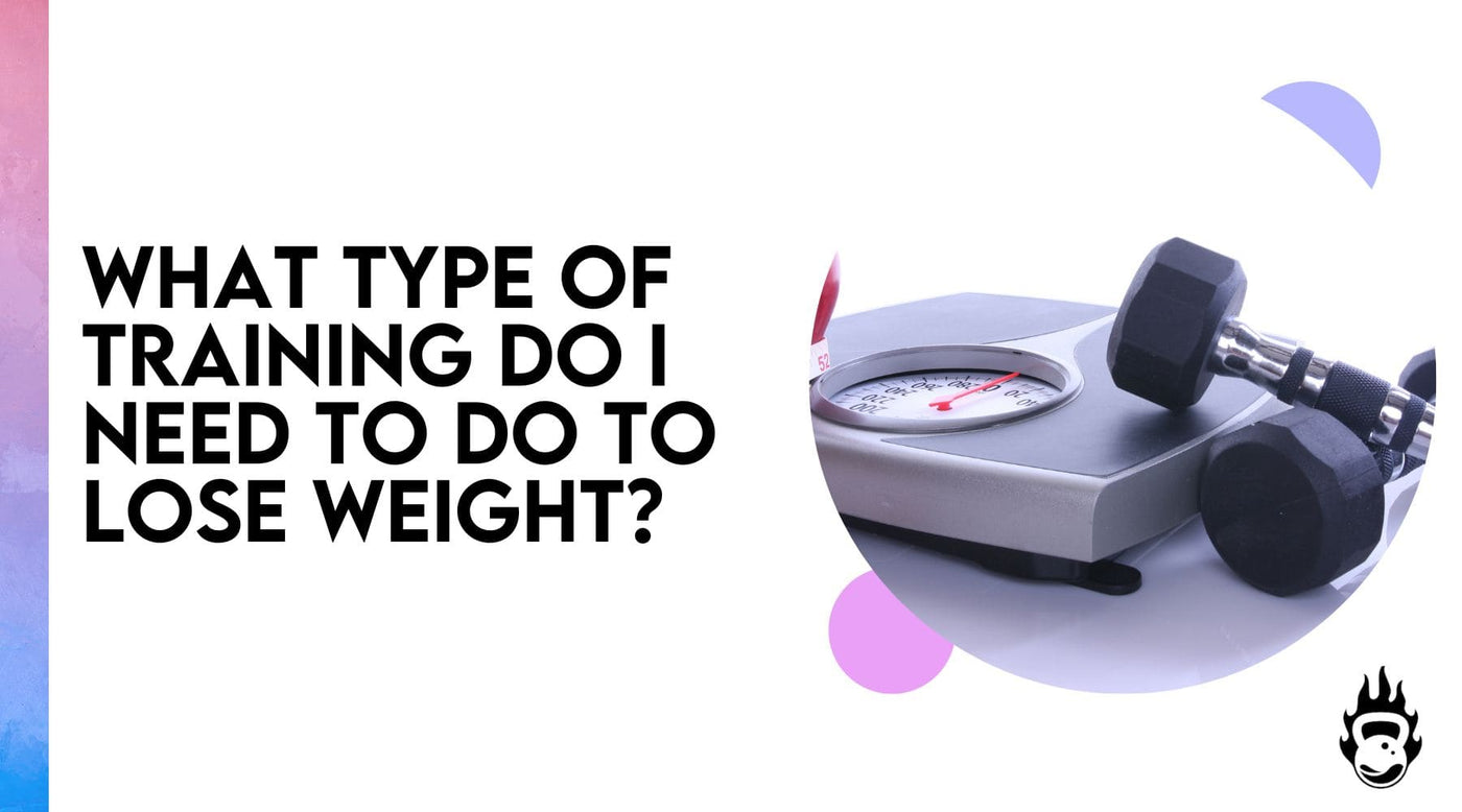 What Type Of Training Do I Need To Do To Lose Weight?