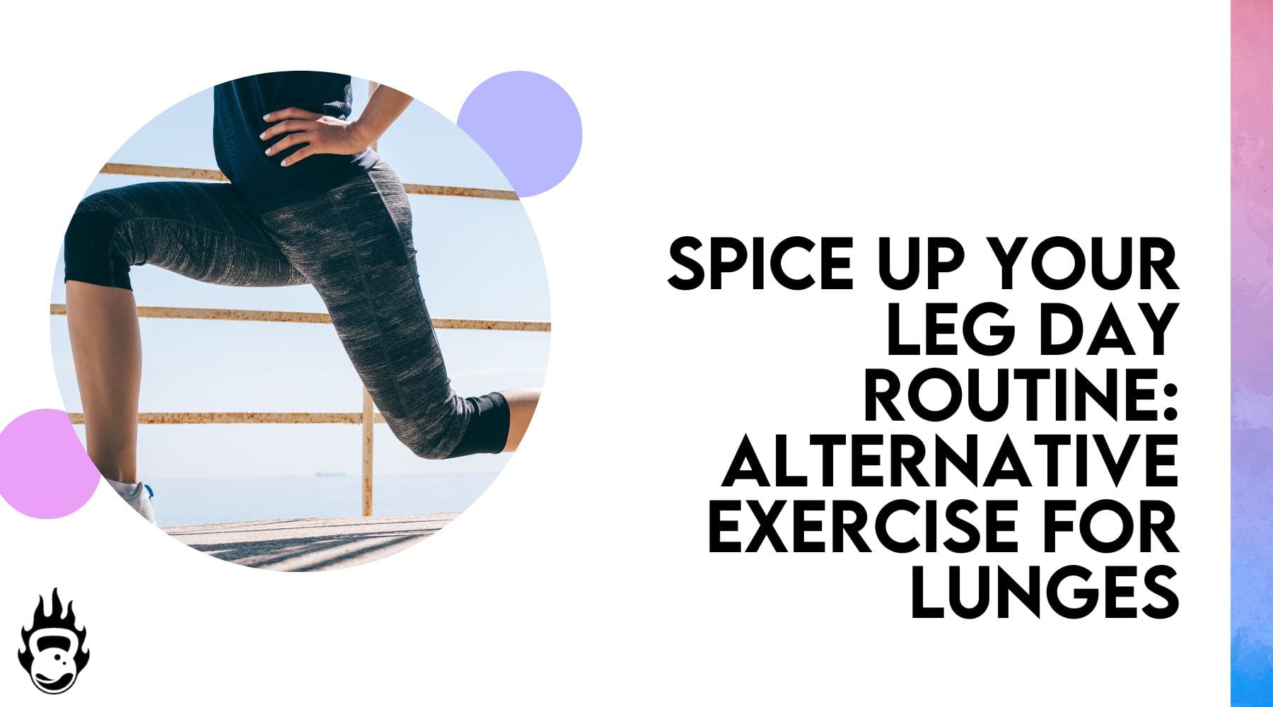 Spice Up Your Leg Day Routine: Alternative Exercise for Lunges