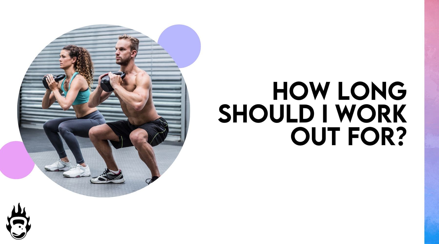 How Long Should I Work Out For?