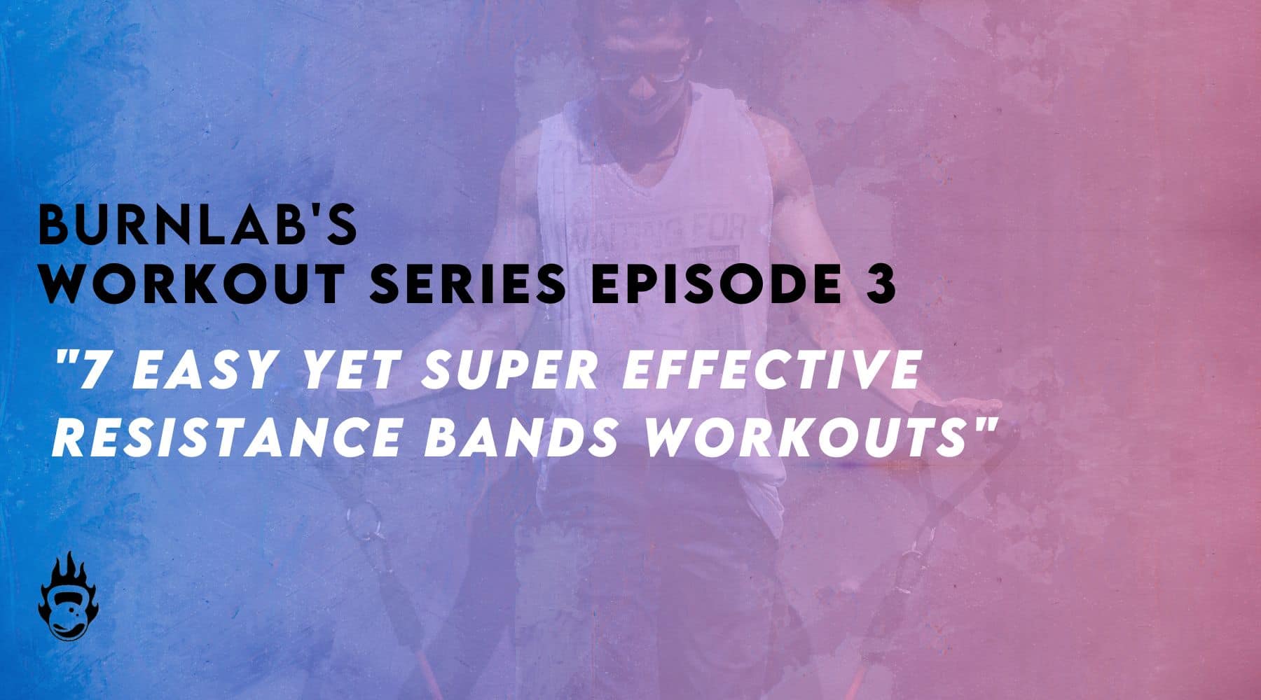 7 Easy Yet Super Effective Resistance Bands Workouts