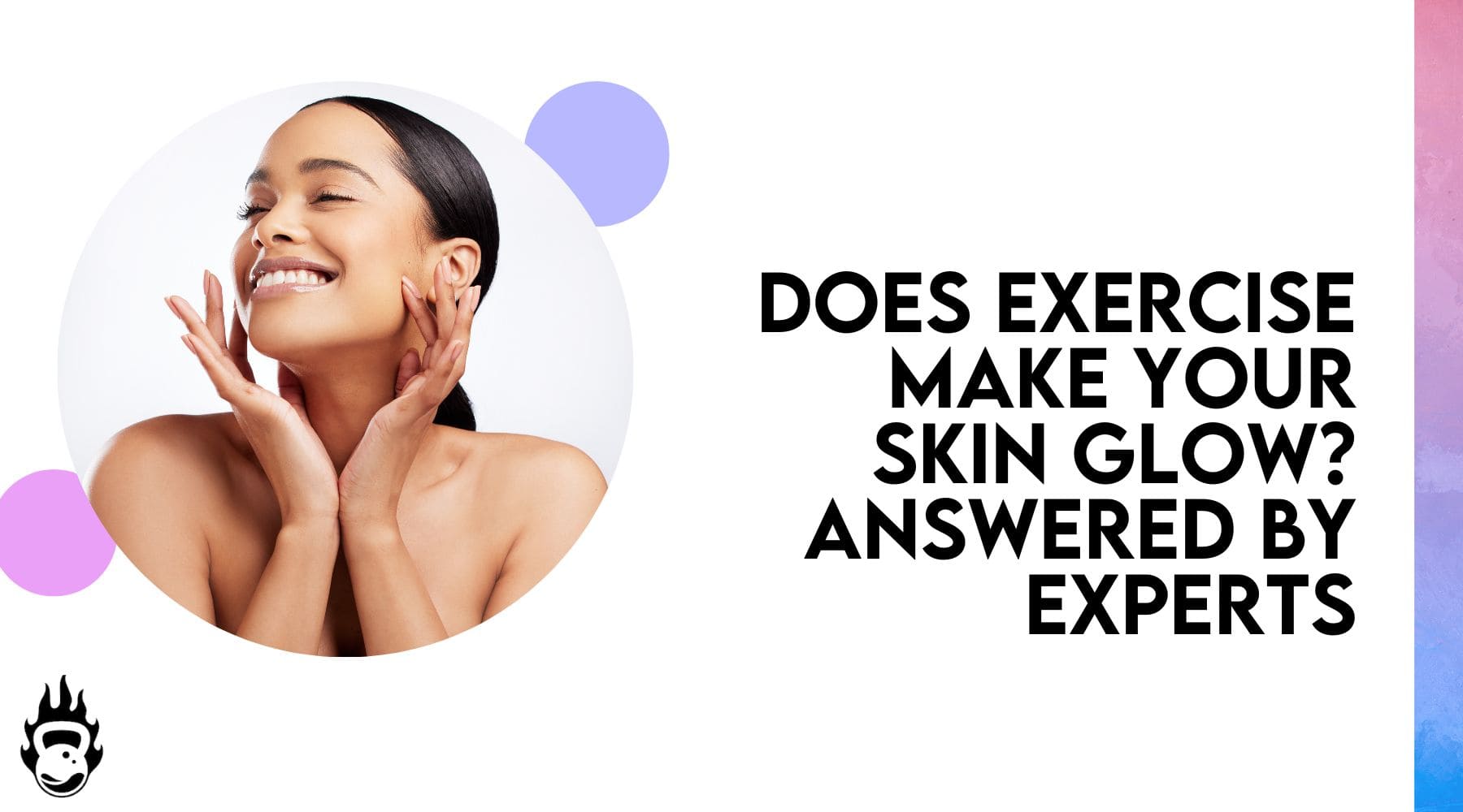 Does Exercise Make Your Skin Glow? Answered By Experts