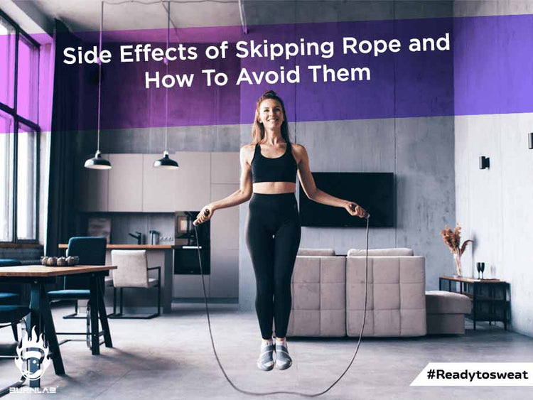 Side Effects of Skipping Rope and How To Avoid Them Burnlab Burnlab.Co