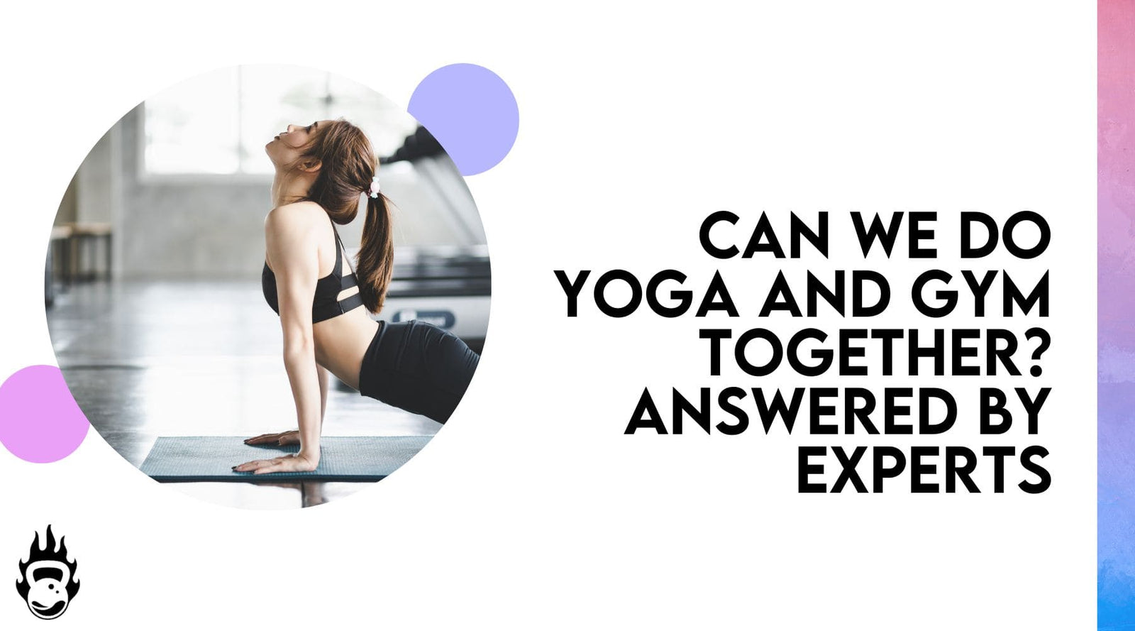 Can We Do Yoga And Gym Together? Answered By Experts Burnlab.Co